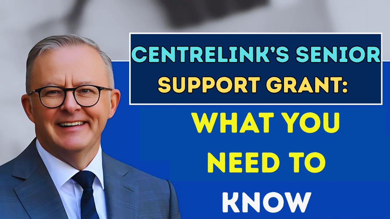 Centrelink’s Senior Support Grant What You Need to Know