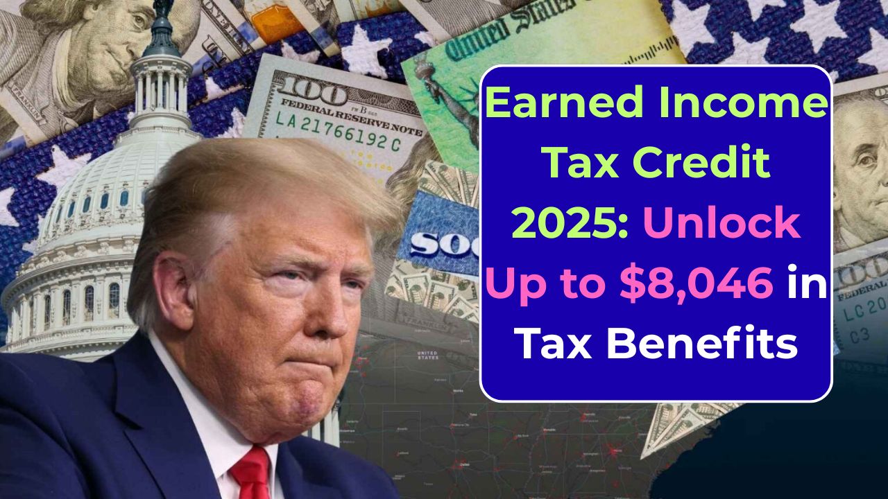 Earned Income Tax Credit 2025: Unlock Up to $8,046 in Tax Benefits