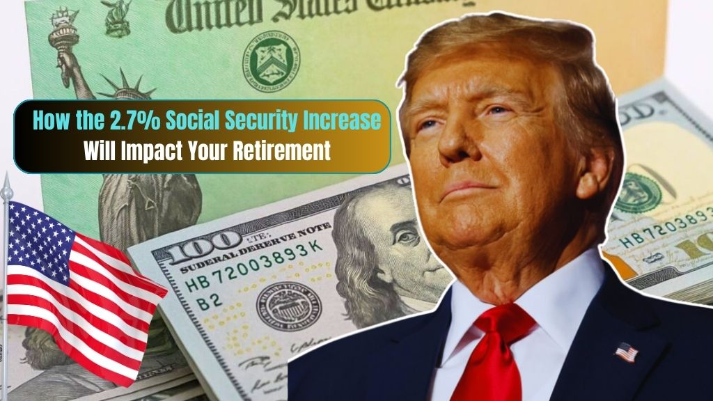 How the 2.7% Social Security Increase Will Impact Your Retirement