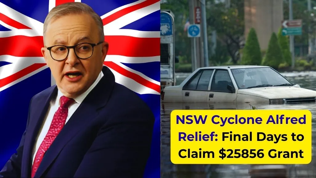NSW Cyclone Alfred Relief Final Days to Claim $25856 Grant
