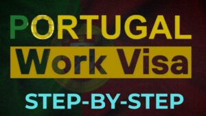 How to Secure a Portugal Work Visa Fast in 2025: Step-by-Step Guide