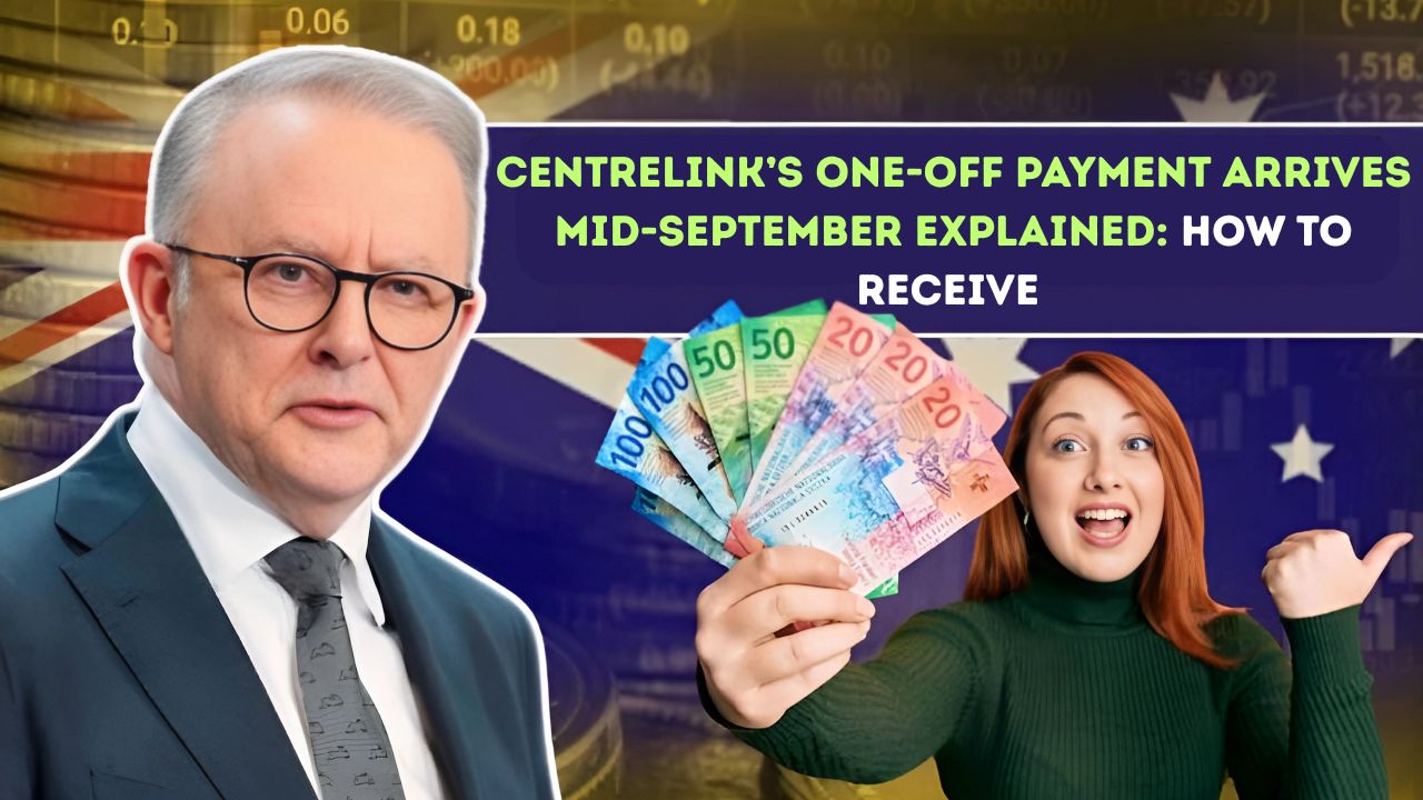 Centrelink’s One-Off Payment Arrives Mid-September Explained: How To Receive