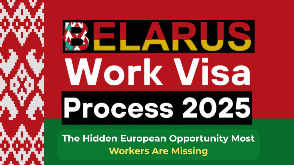 Belarus Work Visa 2025: The Hidden European Opportunity Most Workers Are Missing