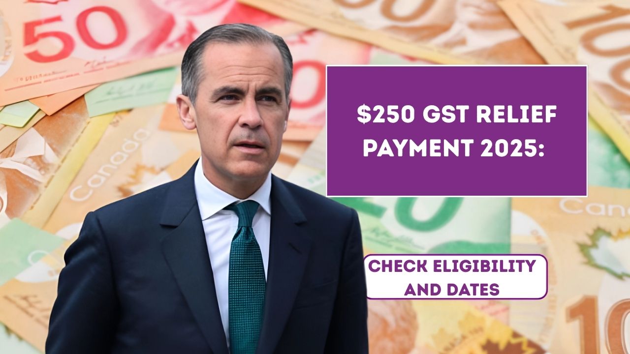 $250 GST Relief Payment 2025: Check Eligibility and Dates