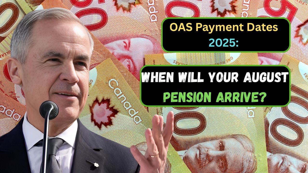 OAS Payment Dates 2025: When Will Your August Pension Arrive?